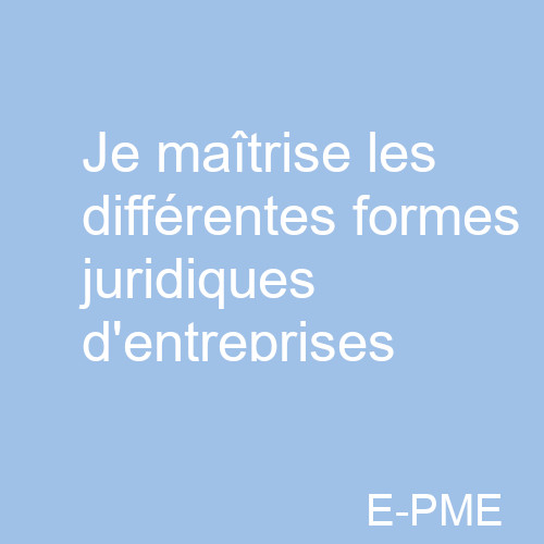 ETAF01 - Je maitrise les différentes formes juridiques d'entreprises