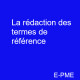 PRACPME07- La rédaction des termes de référence