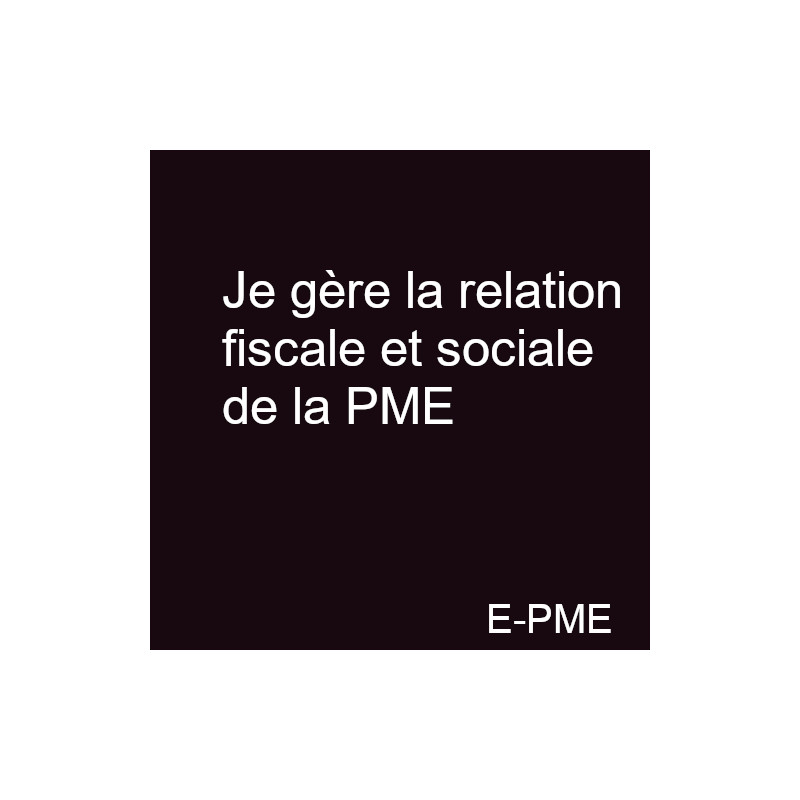 GPME18 - Je gère la relation fiscale et sociale de la PME