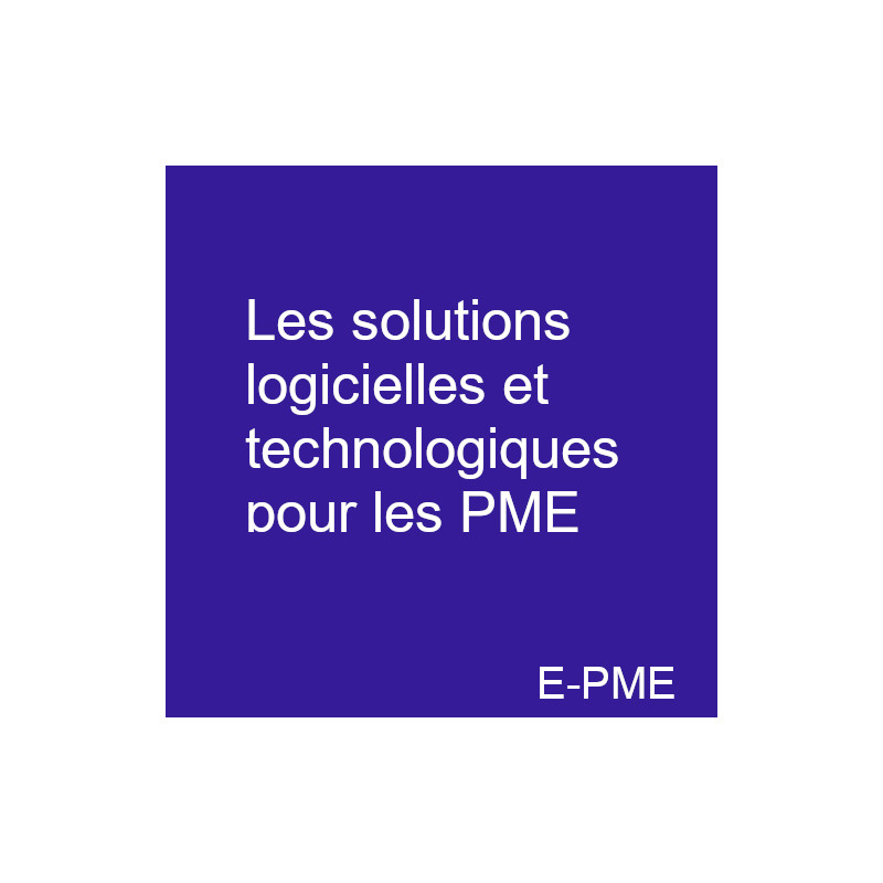 PRACPME11- Les solutions logicielles et technologiques pour les PME